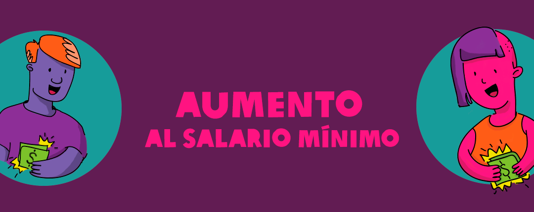 El aumento al salario mínimo es bueno, pero no es suficiente