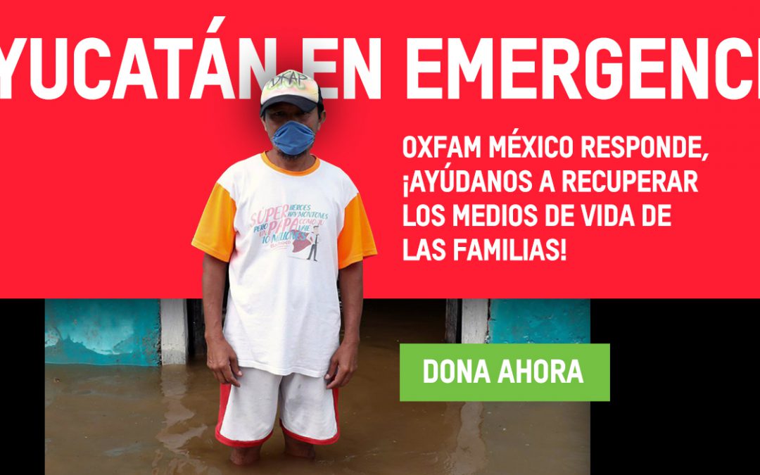 Emergencia: inundaciones en la Península de Yucatán
